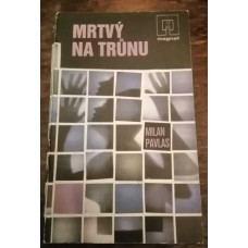 Milan Pavlas - Mrtvý na trůnu